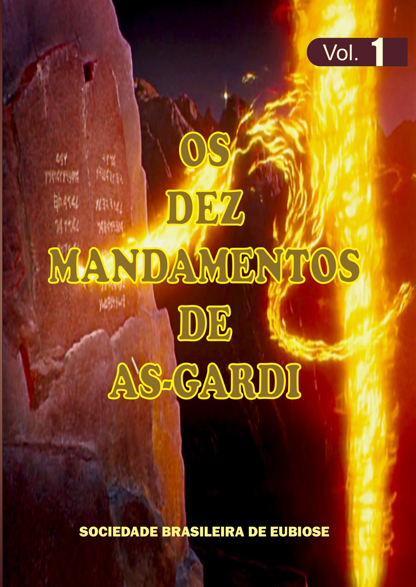 OS DEZ MANDAMENTOS DE AS-GARDI – VOLUME 01 – 1º ao 5º Mandamento