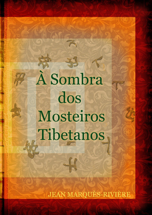 À SOMBRA DOS MOSTEIROS TIBETANOS