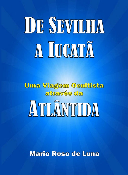 DE SEVILHA A IUCATÃ