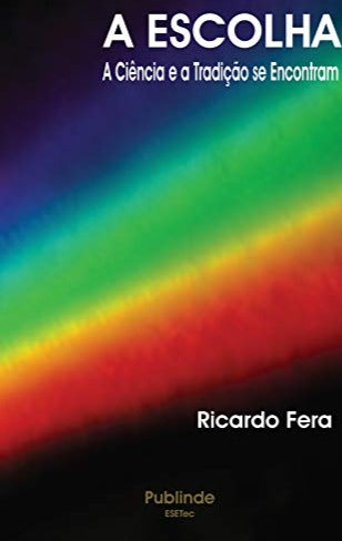 A ESCOLHA - A CIÊNCIA E A TRADIÇÃO SE ENCONTRAM