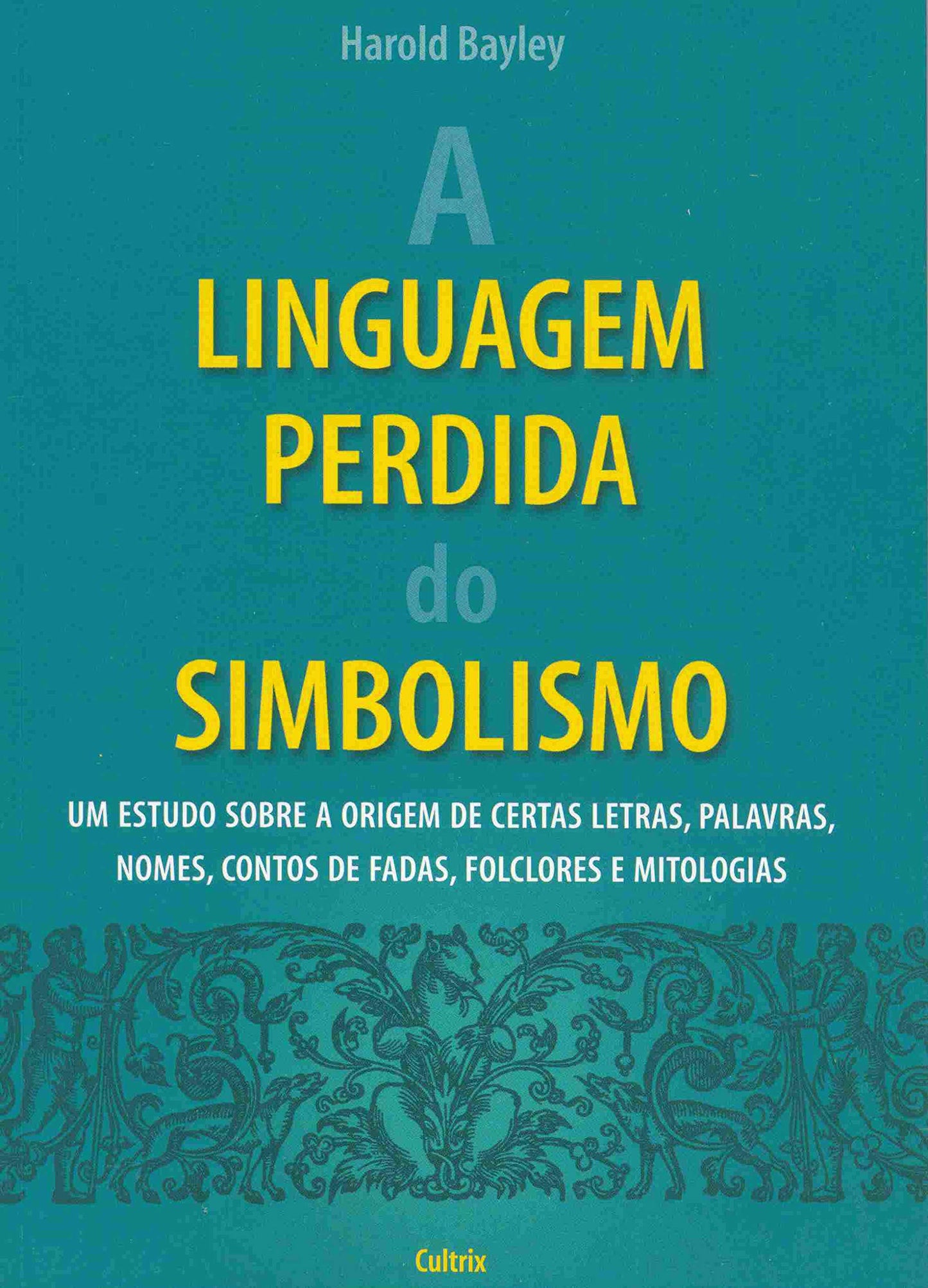 A LINGUAGEM PERDIDA DO SIMBOLISMO