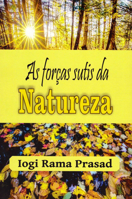 AS FORÇAS SUTIS DA NATUREZA