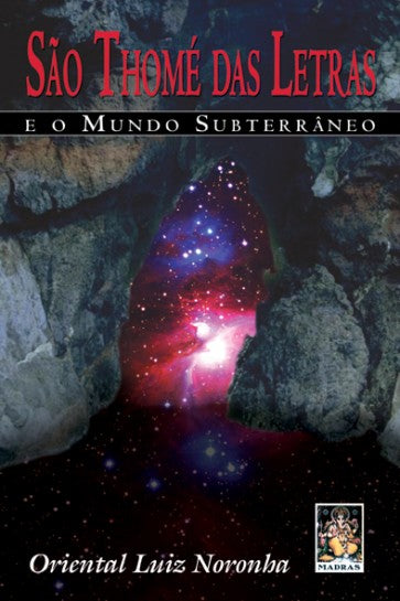 SÃO THOMÉ DAS LETRAS E O MUNDO SUBTERRÂNEO