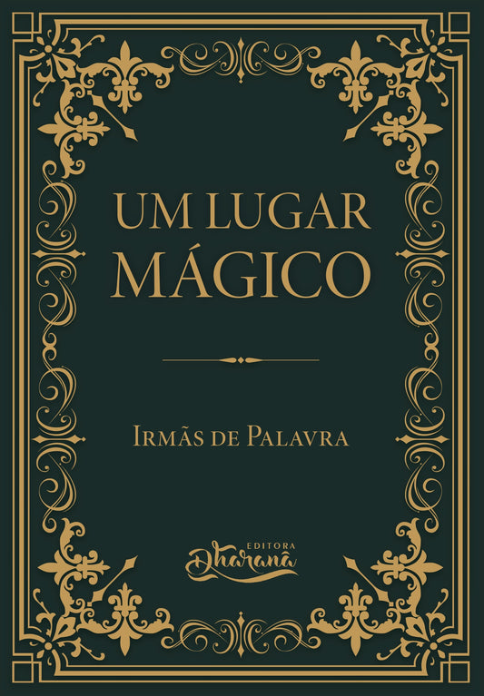 UM LUGAR MÁGICO - IRMÃS DE PALAVRA